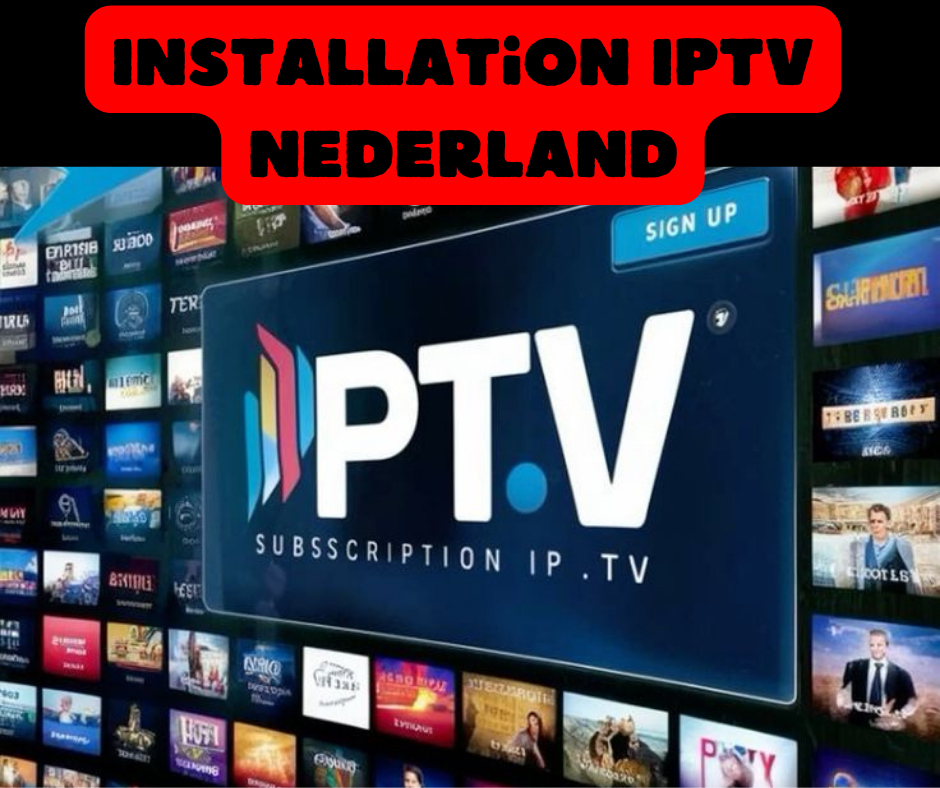 Installation IPTV nederland